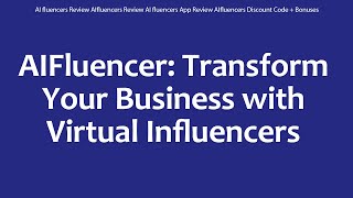 AI fluencers Review AIfluencers Review AI fluencers App Review AIfluencers Discount Code + Bonuses