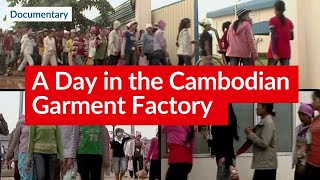 Cambodia´s Garment Industry (Documentary "A Day in the Cambodian Garment Factory")