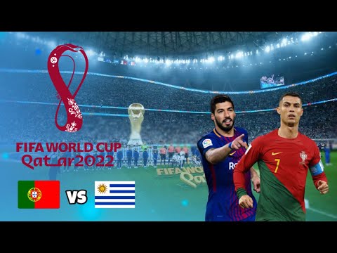 PORTUGAL 🇵🇹 vs  URUGUAY 🇺🇾  ( FIFA WORLD CUP ) [ Wi-FI ]