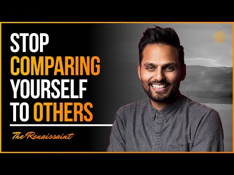 Stop Comparing Yourself To Others | The Renaissaint