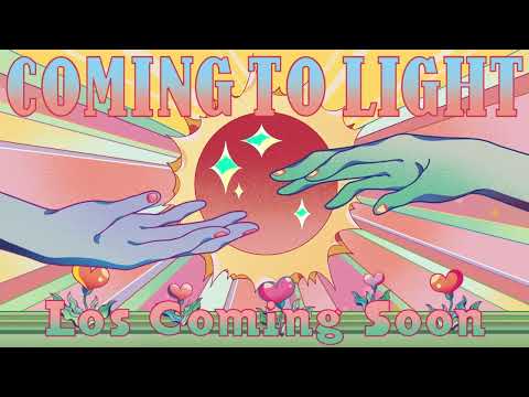 Los Coming Soon - Coming To Light (Lyric Video)