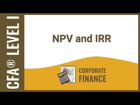 CFA® Level I Corporate Finance - NPV and IRR