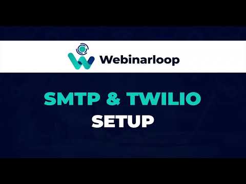 Webinarloop - SMTP & TWILIO