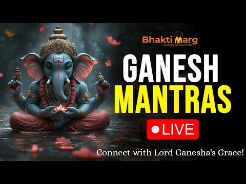 Ganesh Mantras LIVE | Chant for Prosperity & Blessings | गणेश मंत्र | Bhakti Marg #ganeshmantralive