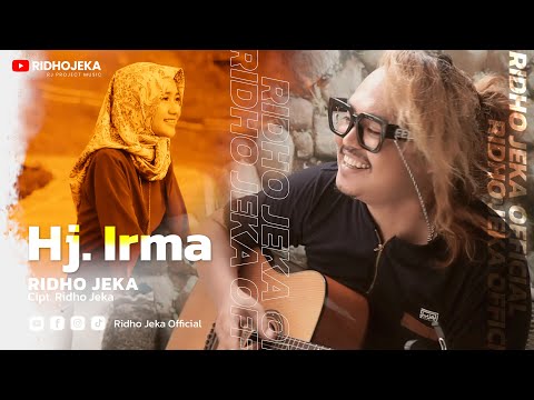 Ridho Jeka - HJ. IRMA (Official Music Video)