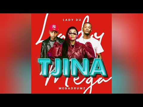 Megadrumz & Lady Du - Tjina (Official Audio)