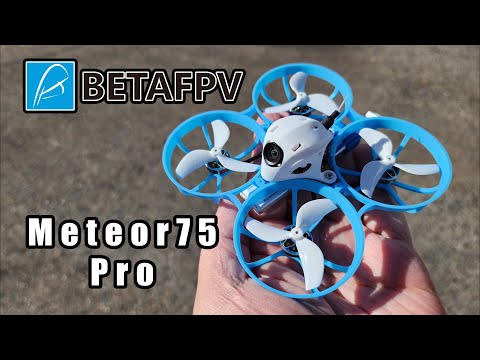 BETAFPV Meteor75 Pro (2024) Review