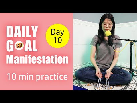 10 min Sound Meditation for Daily Goal Manifestation- Day 10 Challenge