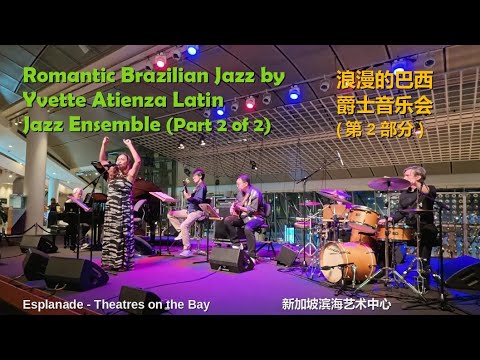 Jazzy Brazilian Romantic Songs by Yvette Atienza Latin Jazz Ensemble (Part 2/2) | Jazz in July 2024