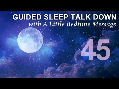 Guided Sleep Meditation Talk Down with Bedtime Message - No.45 🌙  Drift off Peacefully Tonight ✨