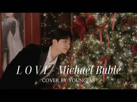 [Special Clip] 'L.O.V.E - Michael Bublé Cover by 영재 (YOUNGJAE)