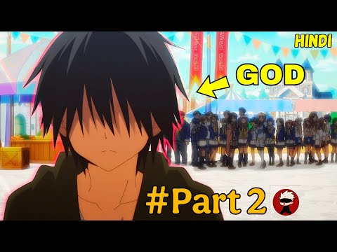 Lonely Boy Got Isekai'd With Trash Skills But Became an Overpowered God😱PART 2🔥 Explained in Hindi✨