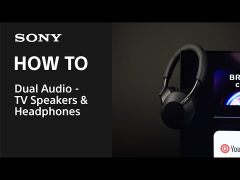 Tips Video | Dual Audio -TV Speakers & Headphones | Sony Official