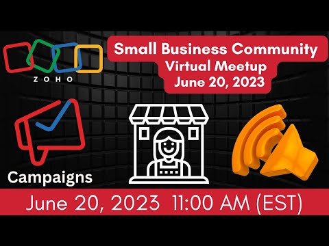 Zoho One For Small Business | Zoho Campaigns | June 20, 2023 Virtual Meetup