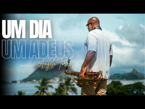 UM DIA, UM ADEUS (Guilherme Arantes) - INSTRUMENTAL DE SAXOFONE | Angelo Torres #saxcover