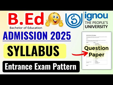 IGNOU BED ADMISSION 2025 | IGNOU Bed Entrance Test Syllabus & Pattern 2025| ignou Bed Admission 2024