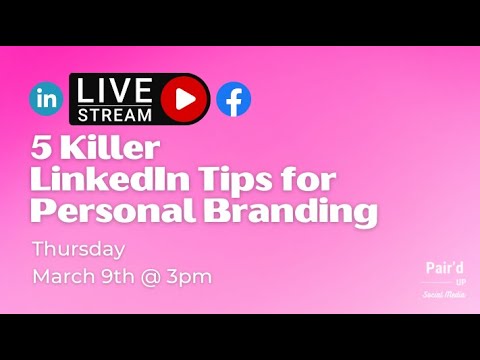 5 Killer LinkedIn Tips for Personal Branding