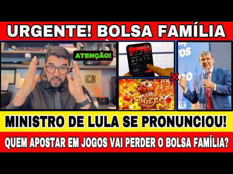 MINISTRO FALOU! PROIBIDO QUEM É DO BOLSA FAMÍLIA APOSTAR EM JOGOS ONLINE! VAI PERDER OS R$600?