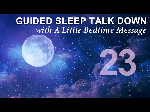 Guided Meditation Sleep Talk Down with Bedtime Message - No.23 🌙  Drift off Peacefully Tonight ✨