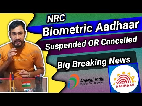 NRC Aadhaar Card Suspended or Cancelled/Big Breaking News in Assam/UIDAI 2024 News