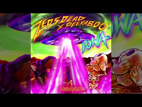 ZEDS DEAD x PEEKABOO - POWA