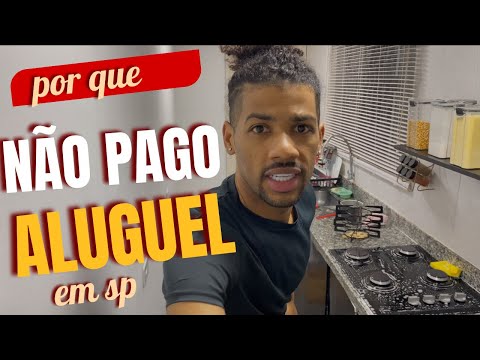 (EP-81) Por que eu não Pago Aluguel morando em São Paulo