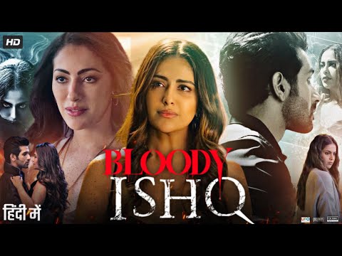 Bloody Ishq Full Movie 2024 | Avika Gor | Jeniffer Piccinato | Vardhan Puri | Coral | Review & Facts