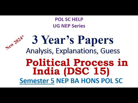 Past Year's Paper Analysis Political Process in India (DSC 15) Sem5 NEP BA Hons Pol Sc