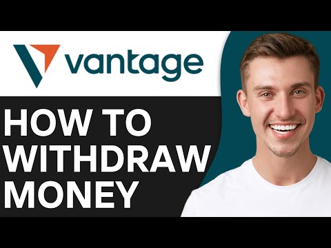 How To Withdraw Money From Vantage Account (2024)