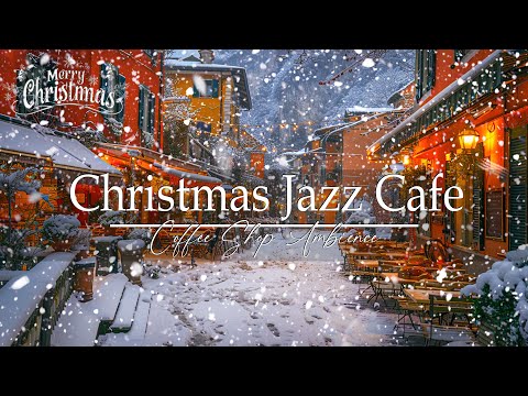 Italy Cafe Night Jazz 🎅 Snowy Streets of Christmas town ❄️Christmas vibes #1