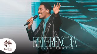 Paulo Sérgio | Referência [Clipe Oficial]