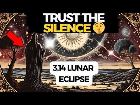 March Lunar ECLIPSE | How Trusting the Silence Changes Everything!