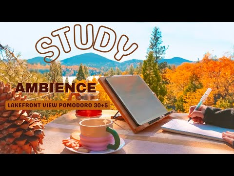 3-HOUR STUDY AMBIENCE 🍁 Relaxing Lake Sounds ASMR / Stay Motivated/ STUDY WITH ME POMODORO TIMER