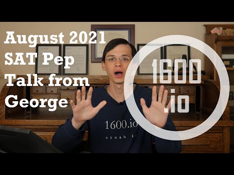 August 2021 SAT Pep Talk from George