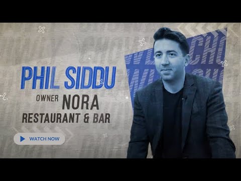 Chowly & Nora Restaurant & Bar: CEO Sterling Douglass Interview with Phil Siddu