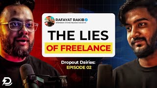 The Freelance Lie: Why Most Fail? |  Dropout Diaries Episode 02 | Rafayat Rakib