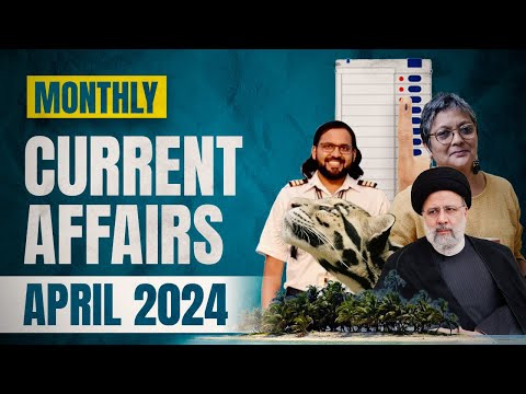 April Monthly Affairs 2024 | All competitive exams