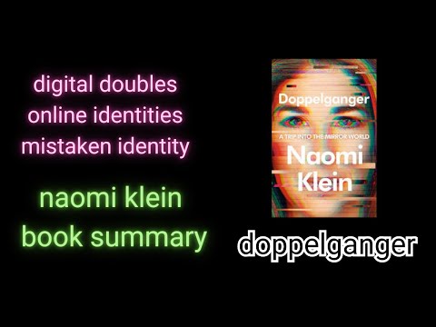 Naomi Klein: Doppelganger | How Social Media Creates Our Digital Doubles (Summary)