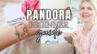 PANDORA BEGINNER GUIDE🌸HOW TO START BUILDING YOUR BRACELET | My Pretty Everything