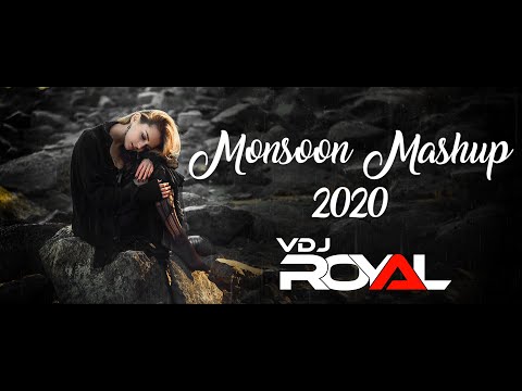 Monsoon Mashup | VDj Royal