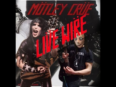 Mötley Crüe-Live Wire Guitar cover (Mick Mars)