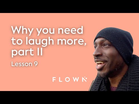 Lesson 9: Why You Need to Laugh More II