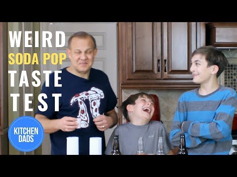 Weird Soda Pop Taste Test (YUCK)  |  Kitchen Dads Cooking