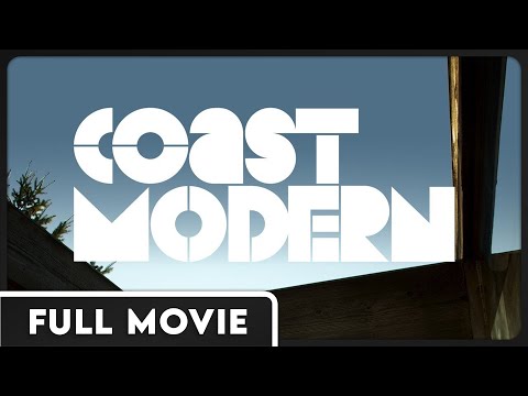 Coast Modern | The Pioneers of West Coast Modernist Architecture | Design | FULL DOCUMENTARY