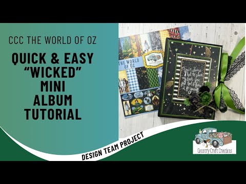 Quick & Easy “Wicked” Mini Album Tutorial | Country Craft Creations DTP | ​The World of Oz