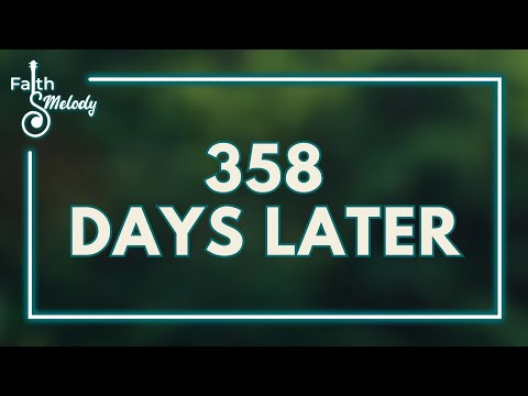 358 Days Later | Faith & Melody | December 24, 2024