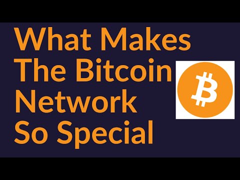 What Makes The Bitcoin Network So Special