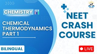 Chemical Thermodynamics Part 1 | Chemistry For NEET 2025