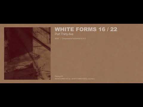 A.G - White Forms 16 / 22 : Part Thirty-five (Excerpt w/ Cover Art)