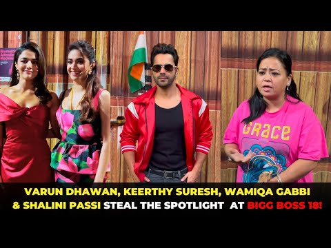 Varun Dhawan, Keerthy Suresh, Wamiqa Gabbi, and Shalini Passi Bring Glam to Bigg Boss 18 Set!